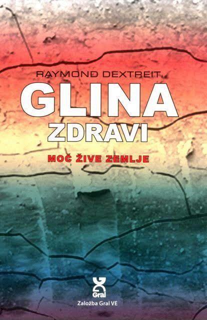 Glina zdravi: moč žive zemlje